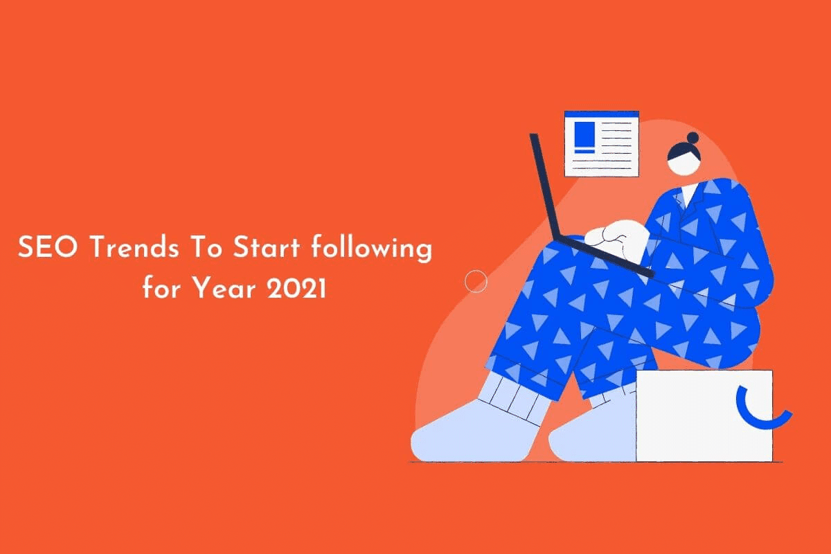 2021 SEO trends | What are the best practices to improve traffic?